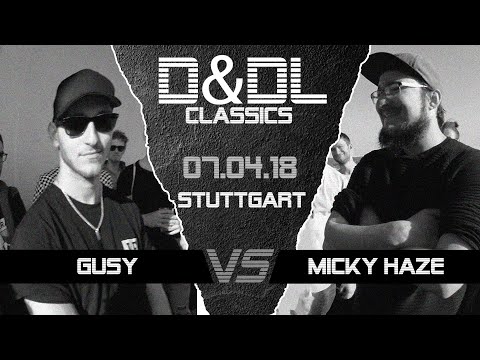 Gusy vs Micky Haze D&DL#0107 (Stuttgart // 2018)