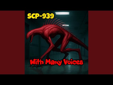 SCP-939 With-Many-Voices