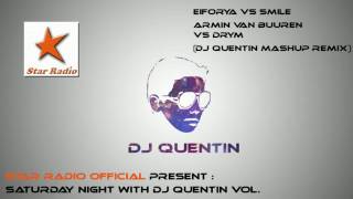 Eiforya vs Smile - Armin van Buuren vs DRYM (Dj Quentin Mashup remix)