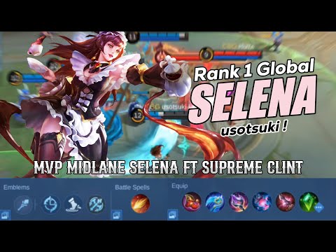 MVP Midlane Selena Ft Supreme Clint - usotsuki ! Top 1 Global Selena - Mobile Legends