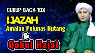 Download lagu IJAZAH AMALAN PELUNAS HUTANG ~ DIBACA 10X QOBUL HAJAT || Habib Rifky Al Aydrus mp3