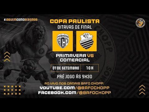 PRIMAVERA X COMERCIAL FC I COPA PAULISTA 2024 I AO VIVO