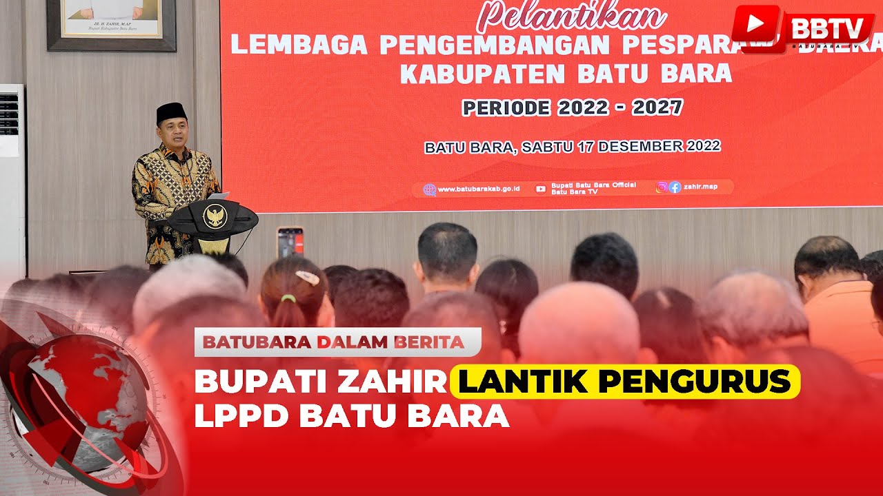 BUPATI ZAHIR LANTIK PENGURUS LPPD BATU BARA