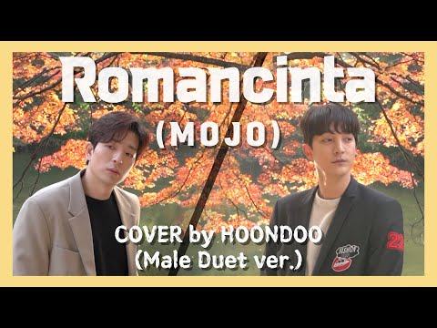 ‘Romancinta’ - MOJO🇲🇾 | Cover by. HoonDoo🇰🇷 (Male Duet ver.)