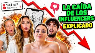 La CAÍDA de los INFLUENCERS 💀 | EXPLICADO