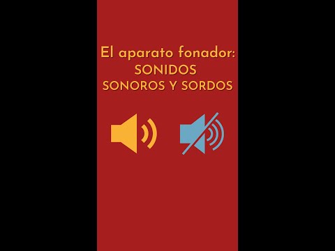 Sonidos SONOROS Y SORDOS - Aparato Fonador (Parte II)