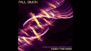 Paul Simon - Love Is Eternal Sacred Light (Tommy Tank Remix)