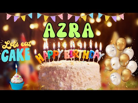 Happy Birthday Azra, Birthday of Azra, Best Birthday Wishes