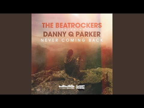 Never Coming Back (feat. Danny Q Parker) (Extended Mix)