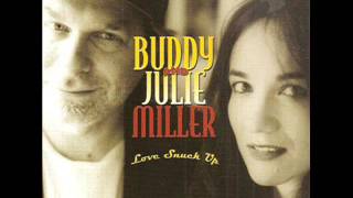 Buddy &amp; Julie Miller  ~ You&#39;re Running Wild