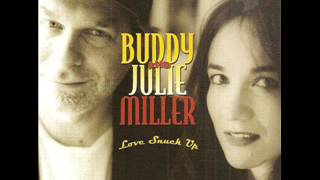 Buddy & Julie Miller  ~ You're Running Wild