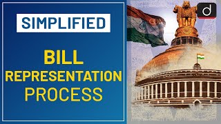 Bill Representation Process - Simplified | Drishti IAS English