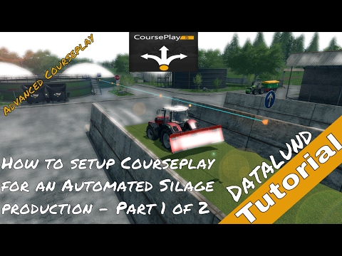 How to set up Courseplay for Automated Silage Part 1 - Farming Simulator 17 Courseplay Tutorial