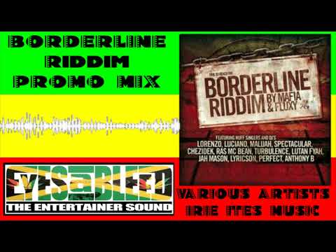 Borderline Riddim Promo Mix Feat Lyricson, Turbulence, Perfect, Ras Mc Bean and more