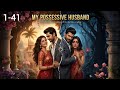 My Possessive Husband Episode 1 To 41 New Pocket Fm Story In Hindi Pocketfm
