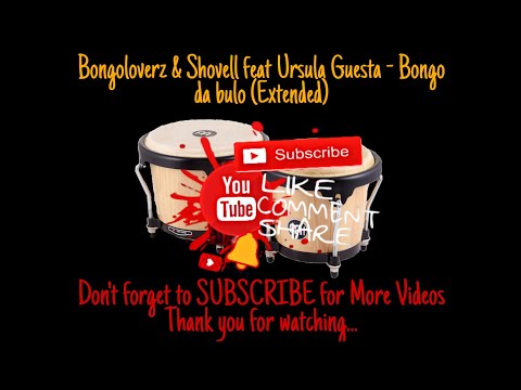 Bongoloverz & Shovell feat Ursula Guesta - Bongo da bulo (Extended)