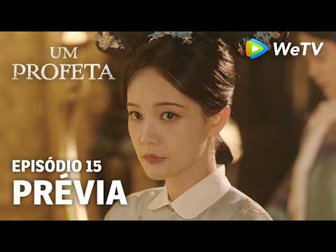 【Um Profeta】EP15 | Prévia | Li Xian e Li Yitong | WeTV