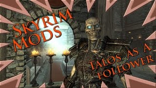 MOD : Skyrim - Talos As A Follower