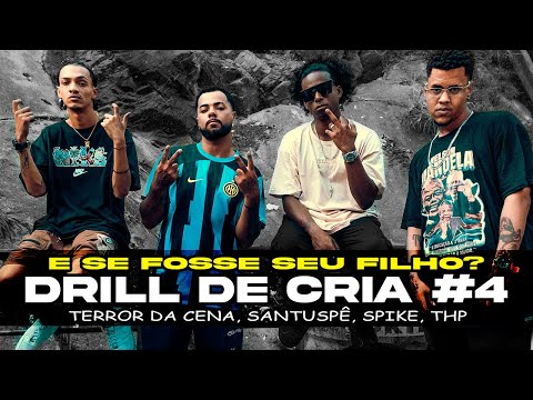 Drill de Cria  4 - Spike, SantusPê, Terror da Cena, THP