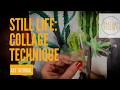 How to Collage Plants in a Still Life | Collage Art Tutorial