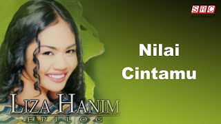 LIZA HANIM - Nilai Cintamu（Official Lyric Video)