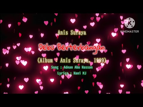 Debu Berterbangan by ANIS SURAYA [LIRIK VIDEO]