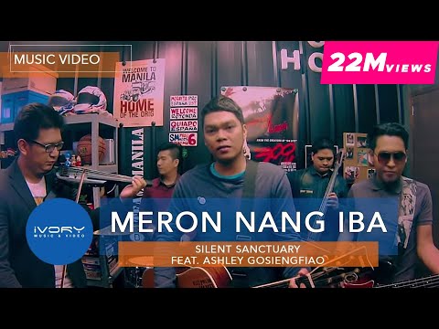 Silent Sanctuary - Meron Nang Iba (feat. Ashley Gosiengfiao) (Official Music Video)