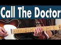 How To Play Call The Doctor | J.J. Cale Guitar Lesson + Tutorial