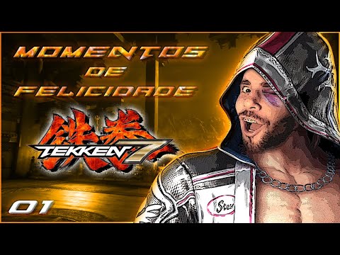 MOMENTOS DE FELICIDADE - TEKKEN 7 - PT.01