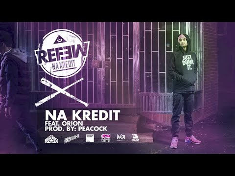 Refew - Na kredit ft. Orion (Prod. by Peacock Beats)