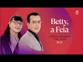 Chamada Da Estreia Betty A Feia Vem Aí Na TNT Novelas 2024
