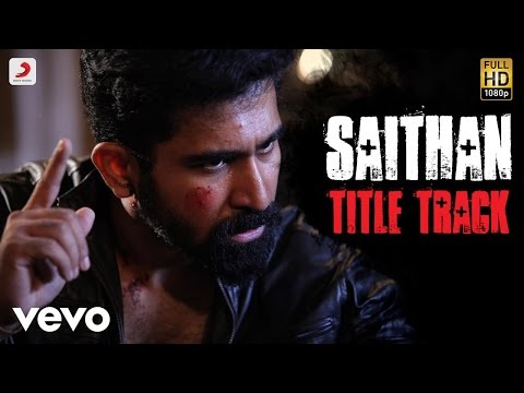 Saithan - Saithan Title Track Song | Vijay Antony
