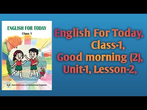 English For Today, Class-1, Good morning (2), Unit-1, Lesson-2, #class1 #englishfortoday #unit1#new