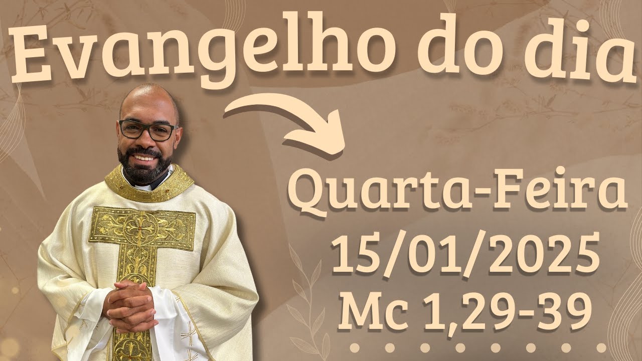 EVANGELHO DO DIA –15/01/2025 - HOMILIA DIÁRIA – LITURGIA DE HOJE - EVANGELHO DE HOJE -PADRE GUSTAVO