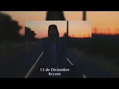 Kryzee - 13 de Diciembre (ApostolesKings prod.)