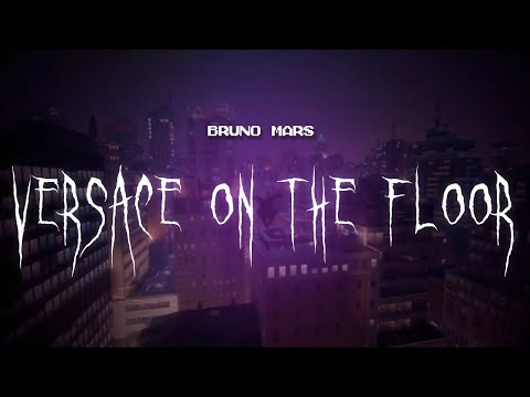 bruno mars - versace on the floor [ sped up ] lyrics