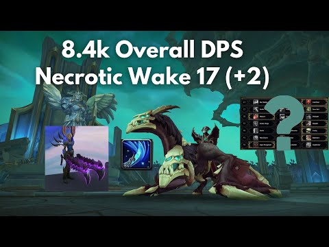 8.4k Overall dps Night Fae Fury Warrior | 17(+2) Necrotic Wake (Fortified, Inspiring, Storming)
