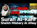 Surah Al Kahf FULL سُوۡرَةُ الکهف Sheikh Mishary Rashid Al Afasy ...