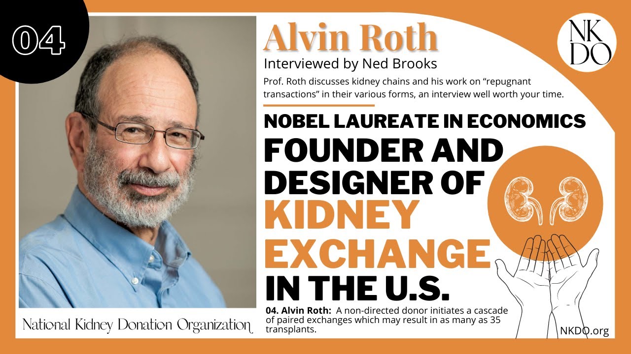 Alvin Roth: Nobel laureate in economics, founder and designer of kidney exchange in the U.S.