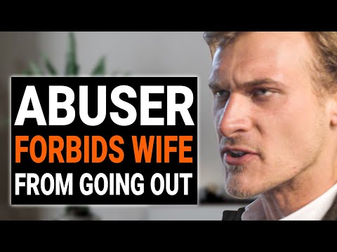 ABUSER FORBIDS WIFE From GOING OUT | 