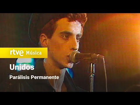 Parálisis Permanente - "Unidos" (1983) HD