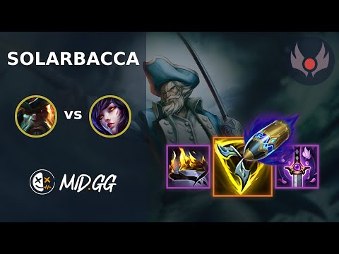 MID.GG: [ solarbacca ] Gangplank MID vs Ahri | EUW GRANDMASTER | LOL Season 2024