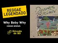 Dennis Brown - Why Baby Why [ LEGENDADO / TRADUÇÃI ] reggae