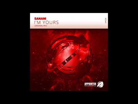Sanani - I'm Yours (Original Mix)