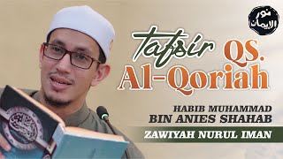 Download lagu TAFSIR QURAN SURAT AL QORIAH - Habib Muhammad bin Anies Shahab mp3