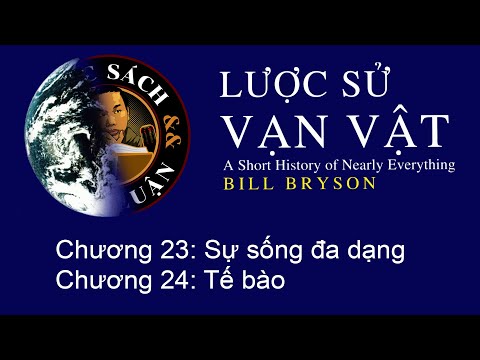 Lược sử vạn vật (P13) Sự sống đa dạng, Tế bào