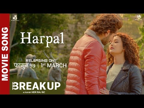 Harpal - "The Break Up" Movie Song || Aashirman Ds Joshi, Shilpa Maskey, Biraj Gautam