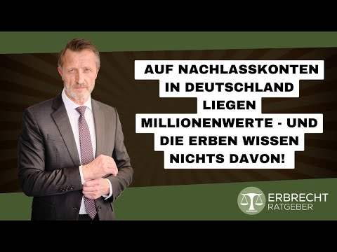 Auf Nachlasskonten liegen Hunderte Millionen Euro – Und die Erben wissen nichts davon!
