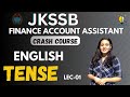 JKSSB FAA CRASH COURSE II ENGLISH- TENSE II LEC-1 II VETERINARY PHARMACIST & STOCK ASST. #jkssbfaa