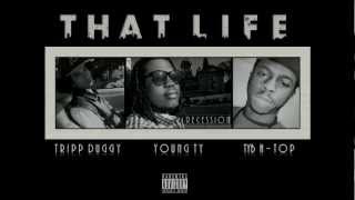 That Life - Tripp Duggy x Young Ty x H-Top